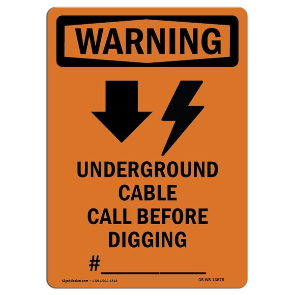 Safety Sign, OSHA WARNING, 14" Height, Aluminum, Underground Cable Call, Portrait